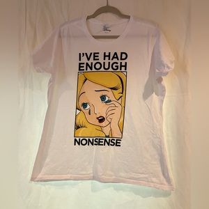 Alice in wonderland, Disney , “I’ve had enough nonsense”, womens size XXL